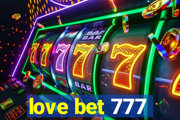 love bet 777